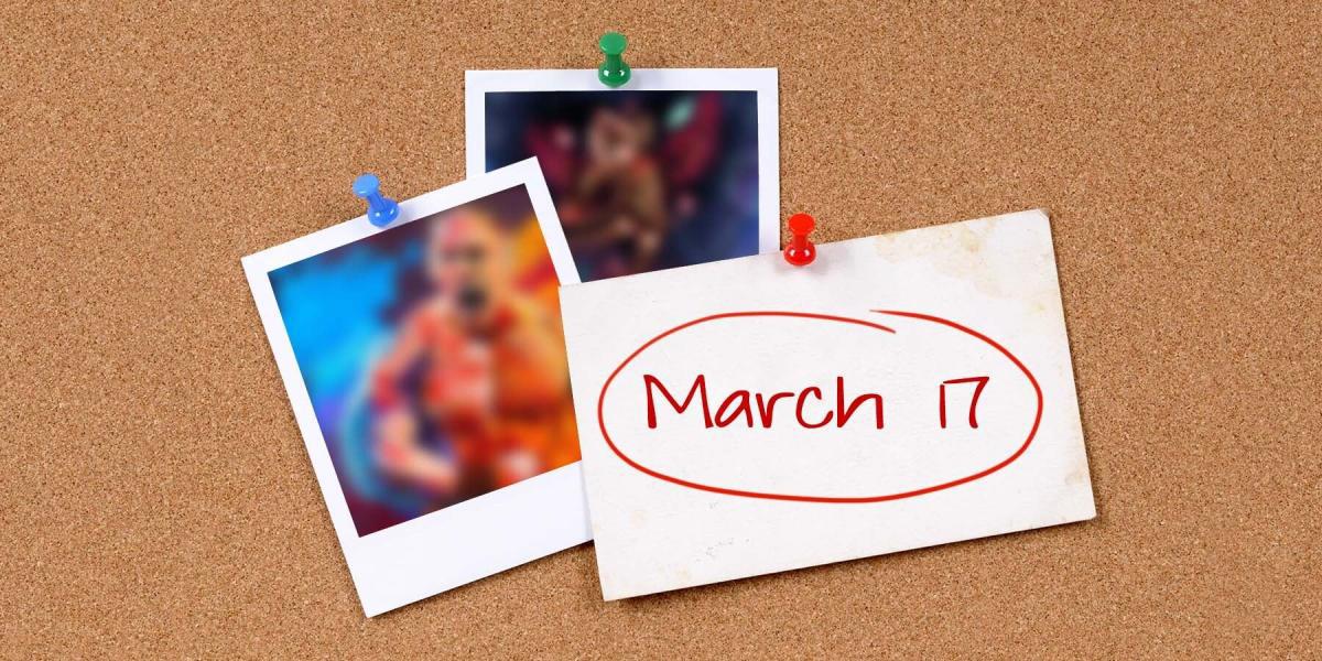 17 de março é um grande dia para duas franquias populares