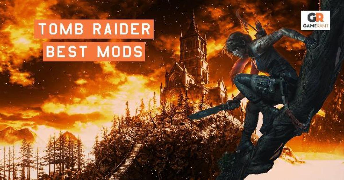 18 Mods incríveis de Tomb Raider que tornam os jogos ainda melhores