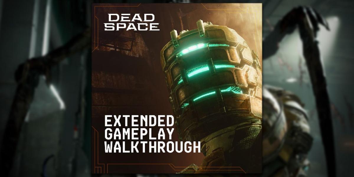Apresentação de jogabilidade do Dead Space Remake destaca melhorias e diferenças do primeiro jogo