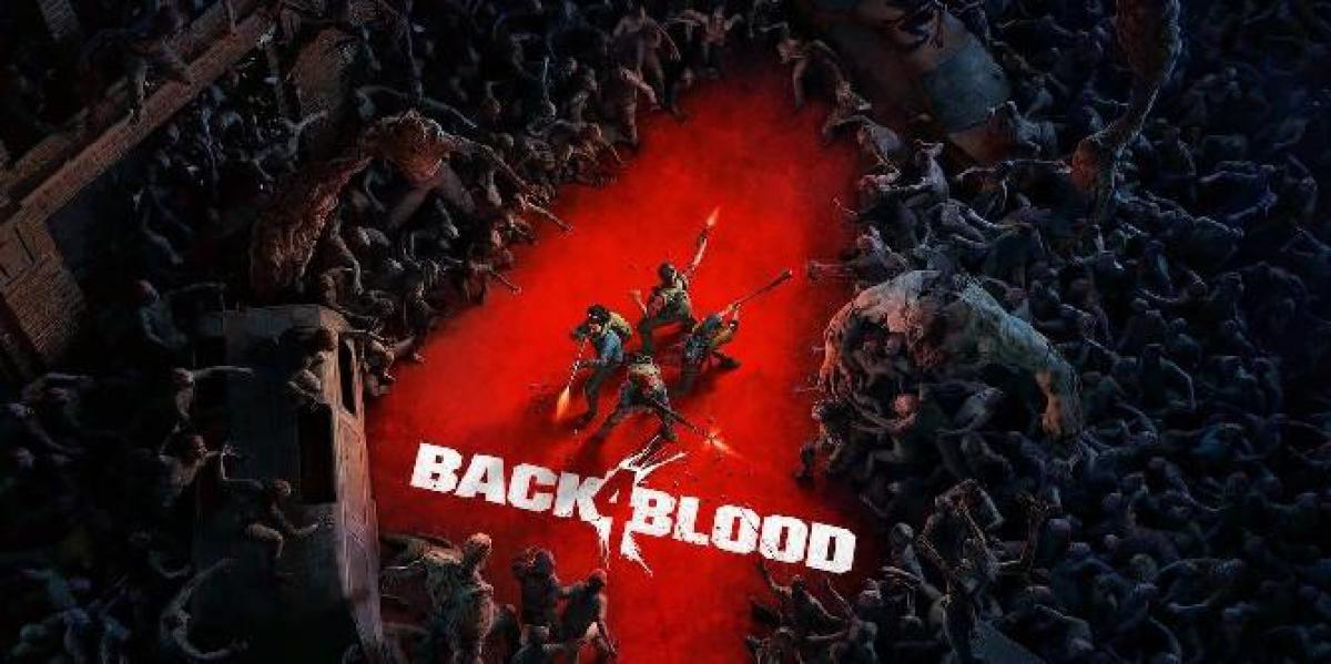 Aqui está o que vem no Back 4 Blood Ultimate Edition