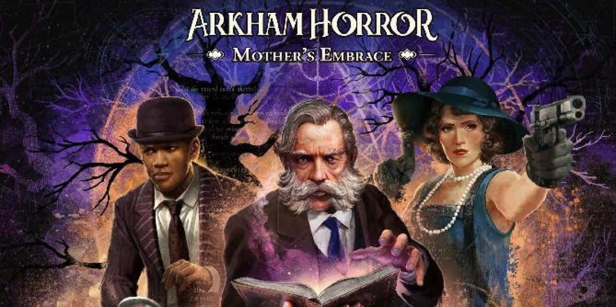 Arkham Horror: Mother s Embrace Game anunciado para o próximo ano