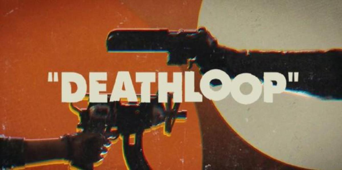 Assista a todos os trailers de Deathloop revelados até agora