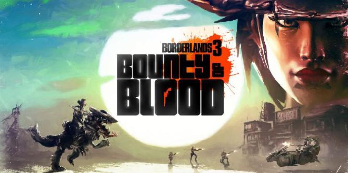 Borderlands 3: Bounty of Blood DLC revela 15 minutos de jogabilidade explosiva