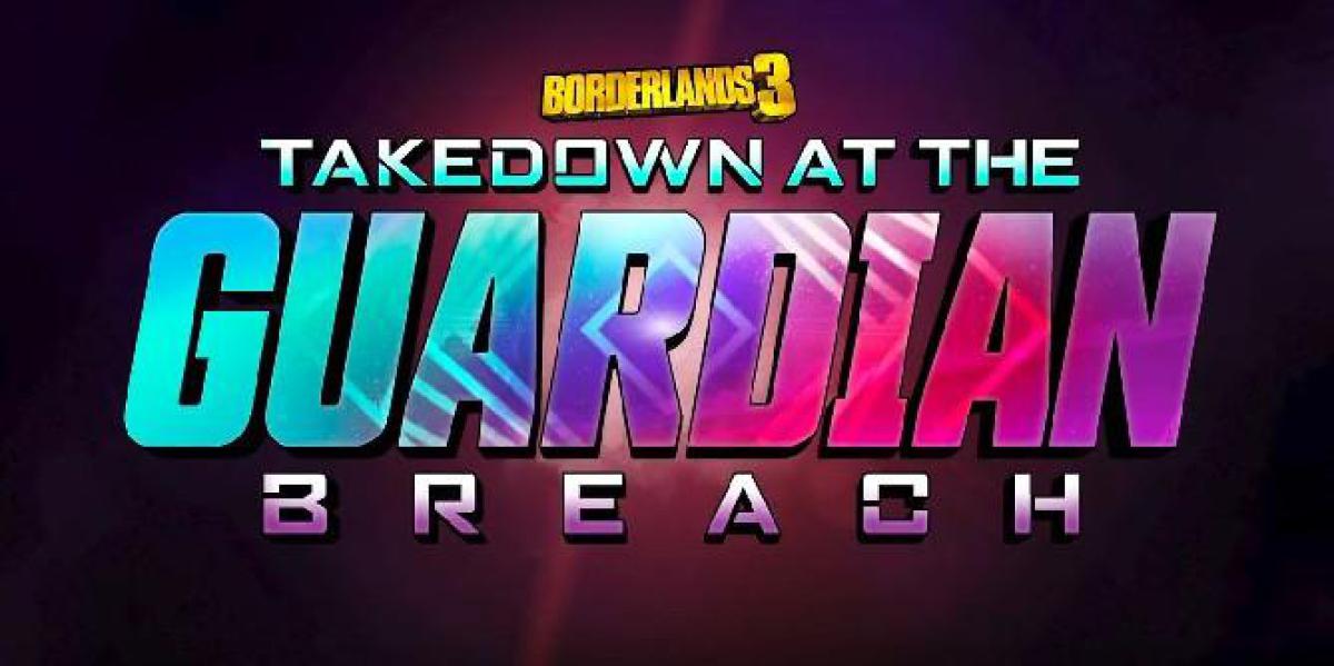 Borderlands 3: Takedown at the Guardian Breach First Look Revelado