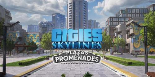 Cities: Skylines lança expansão Plazas and Promenades com atualização gratuita