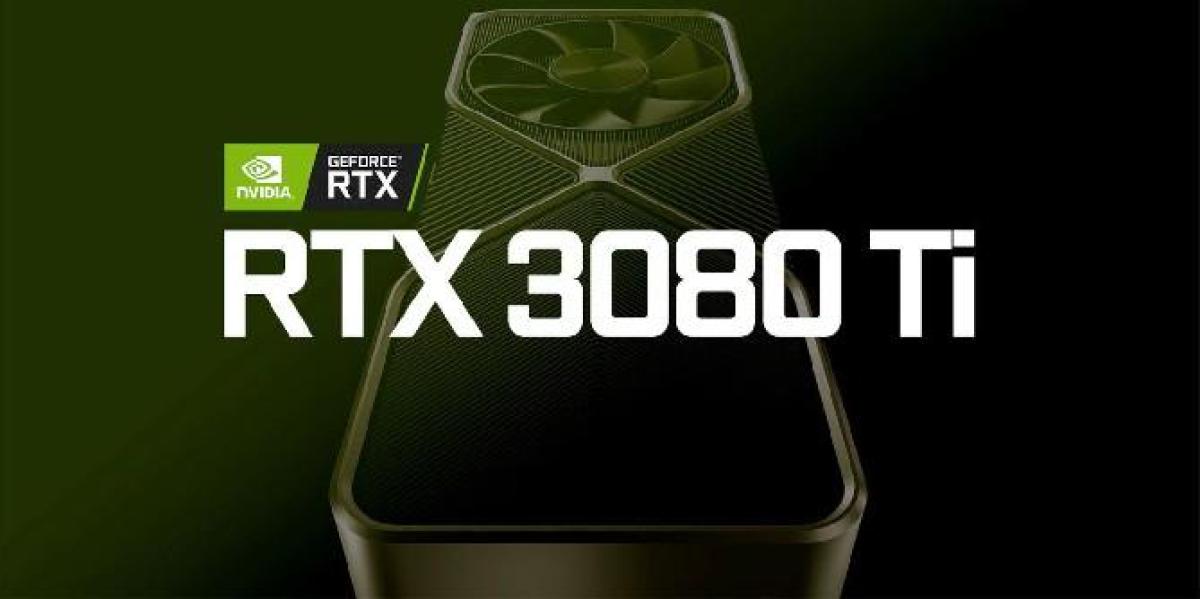 Comparando a placa gráfica Nvidia GeForce RTX 3080Ti com a 3080 e 3090