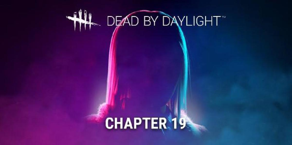Dead by Daylight s Capítulo 19 Novo Assassino e Sobrevivente Explicado