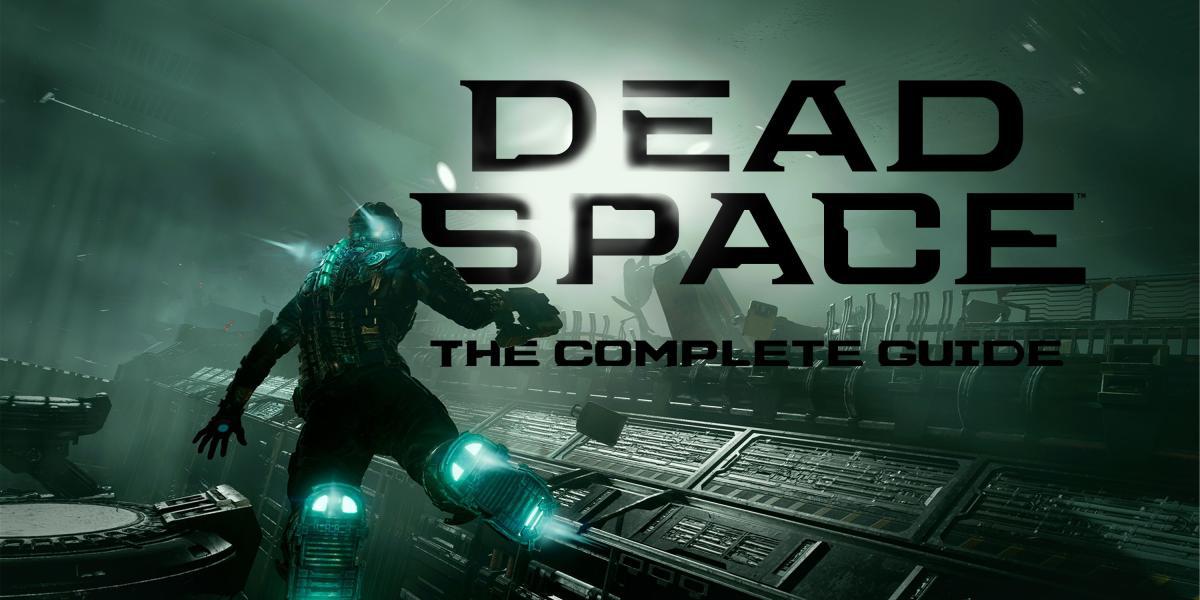 Dead Space: guia completo e passo a passo