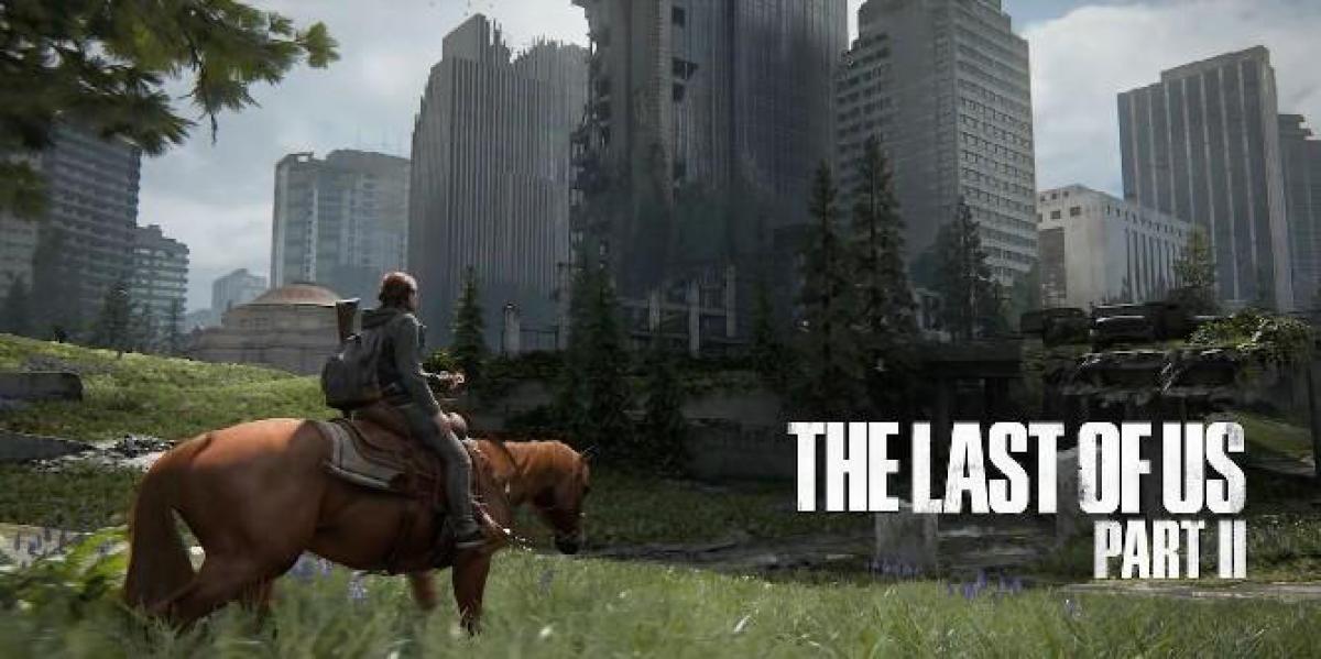 Desenvolvedor de The Last of Us 2 revela a razão por trás do cenário de Seattle