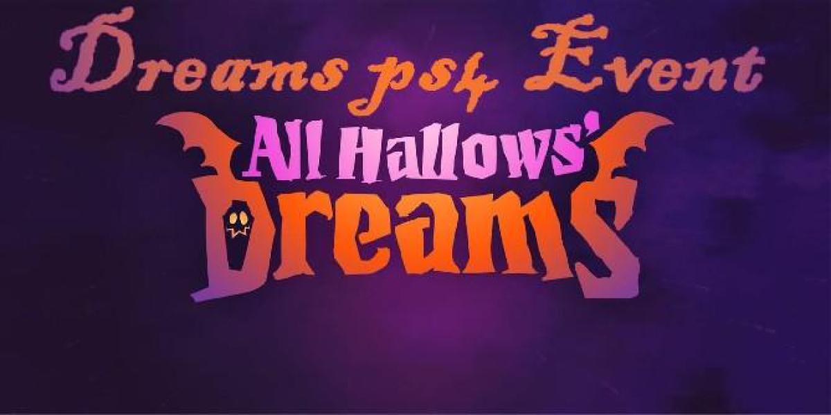 Dreams celebra o Halloween com evento especial All Hallows Dreams