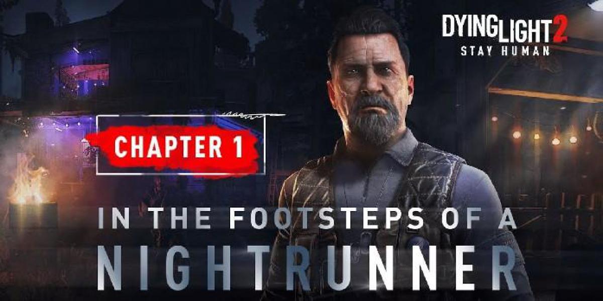 Dying Light 2 segue os passos de um Nightrunner completo colapso
