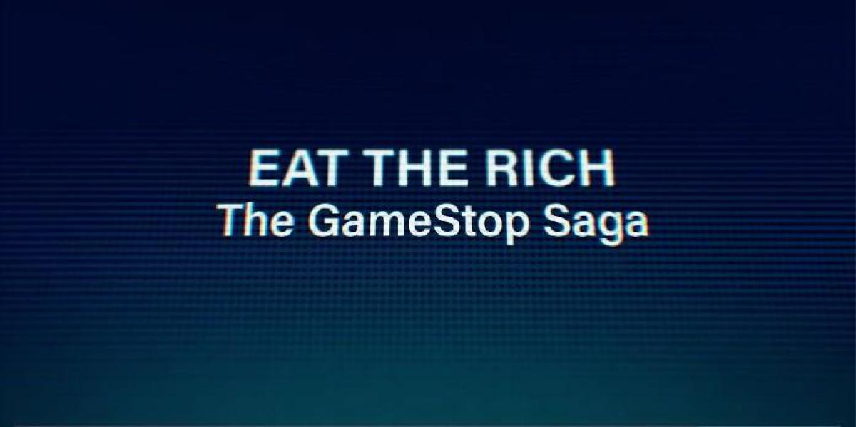 Eat the Rich: The GameStop Saga – Série de documentários da Netflix recebe seu primeiro trailer