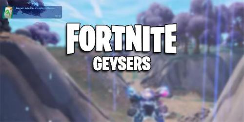 Fortnite: onde encontrar gêiseres