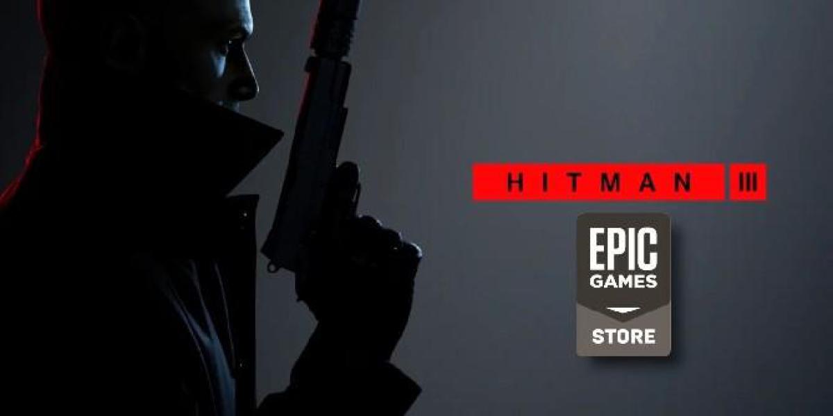 Hitman 3 na Epic Games Store tem uma pegadinha