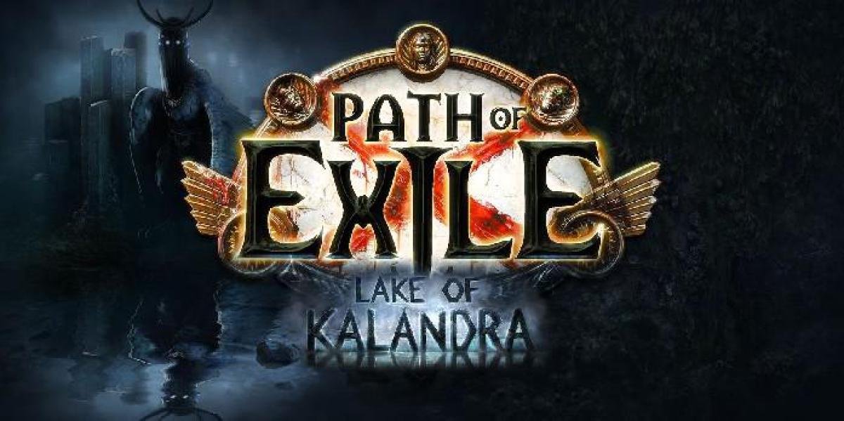 Novo Path of Exile Expansion Lake of Kalandra está disponível