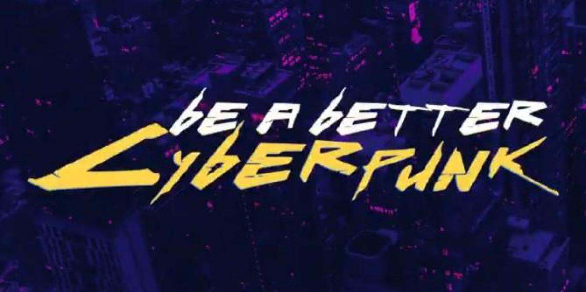 O pacote Be a Better Cyberpunk promete exemplos mais fortes do gênero