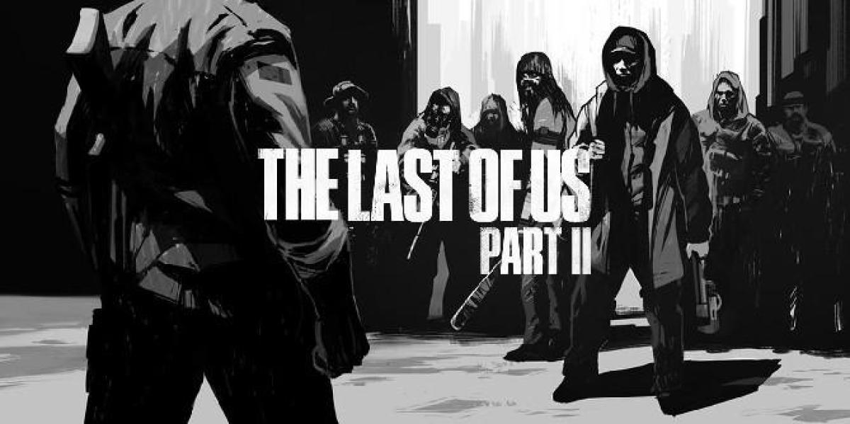 O que o vazamento multijogador de The Last of Us 2 significa para seu lançamento