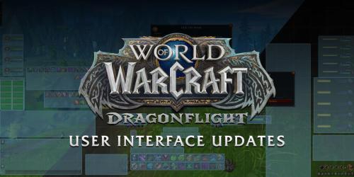 Personalização da interface do usuário do World of Warcraft expandida no Dragonflight Patch 10.0.5