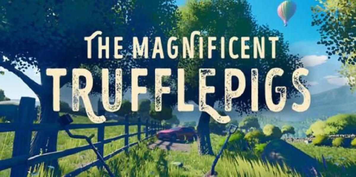Revisão de The Magnificent Trufflepigs
