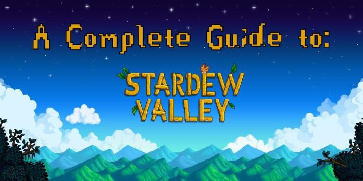 Stardew Valley: um guia completo