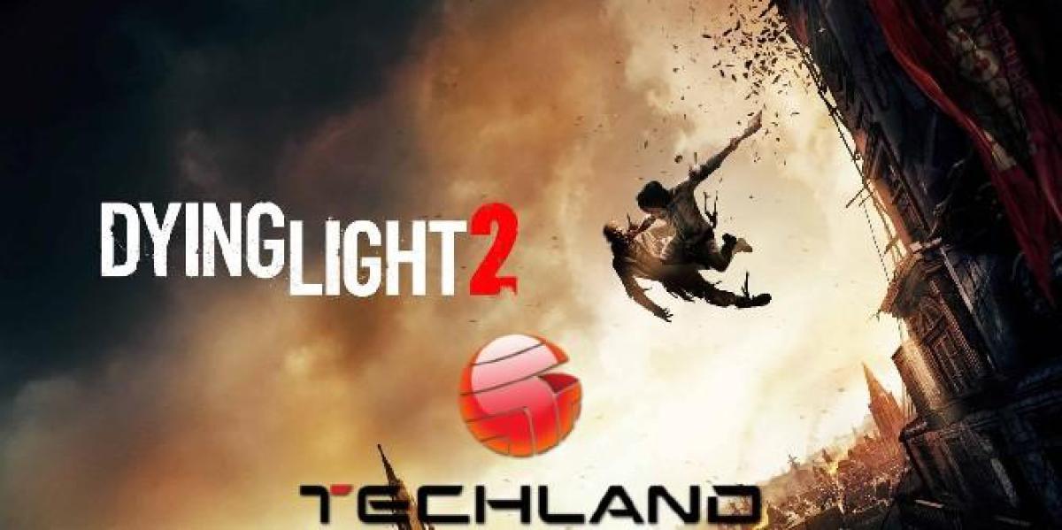 Techland, desenvolvedora de Dying Light 2, insiste que é independente após rumores de aquisição