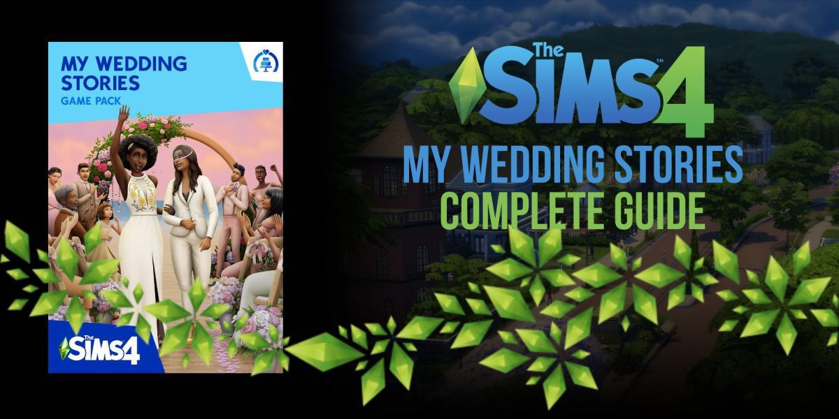 The Sims 4: Guia Completo de Minhas Histórias de Casamento
