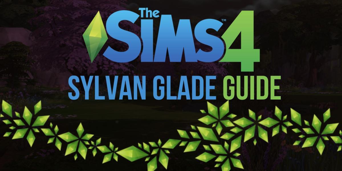 The Sims 4: Guia Sylvan Glade