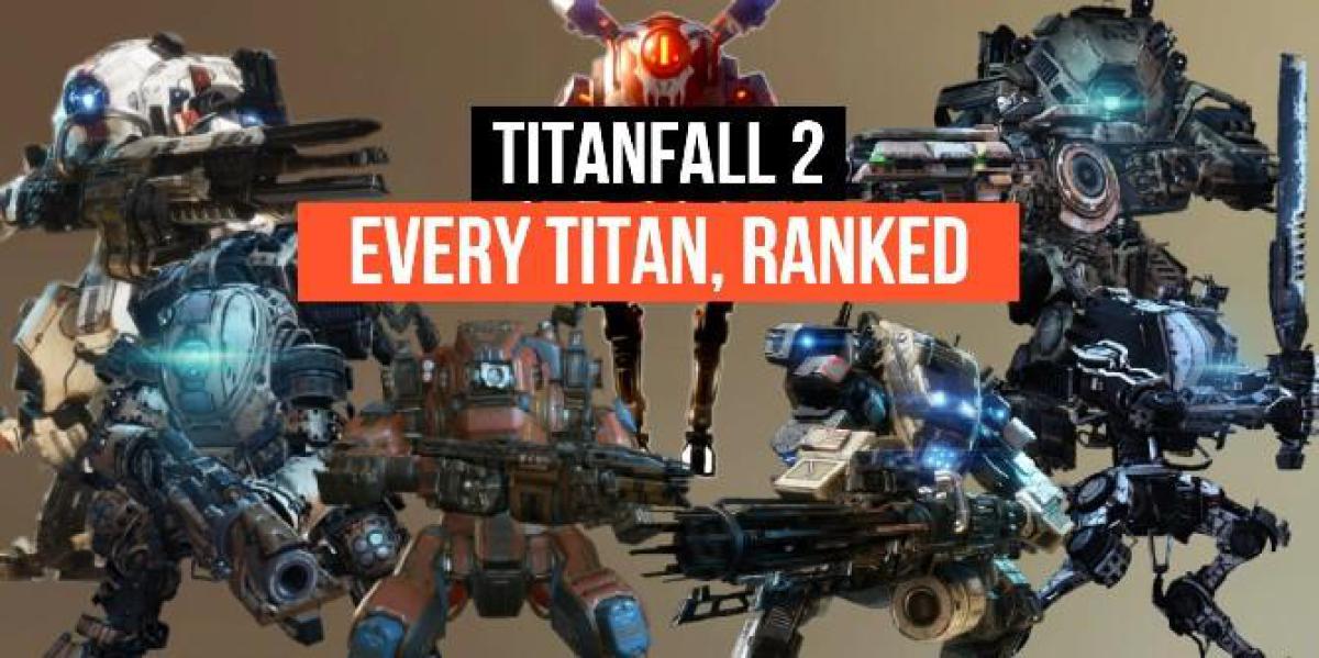 Titanfall 2: Todos os Titãs, classificados do pior ao melhor