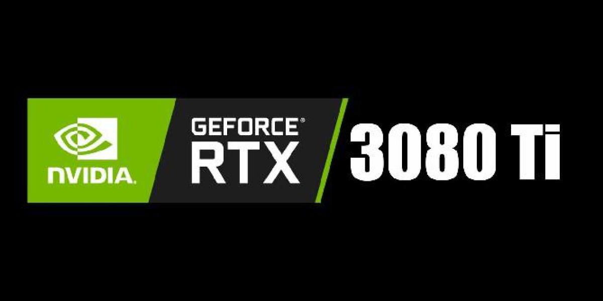 Todos os rumores e vazamentos da Nvidia GeForce RTX 3080 Ti até agora