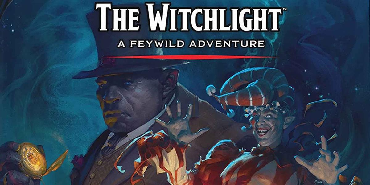 A campanha Witchlight Dungeons and Dragons