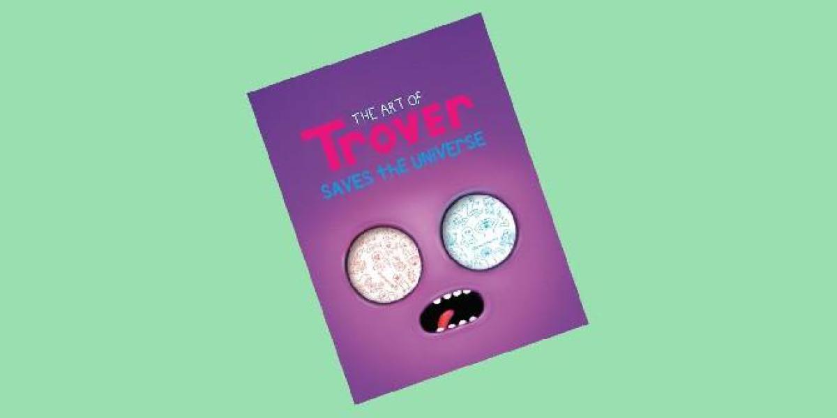 Trover Saves the Universe vai ganhar um livro de arte