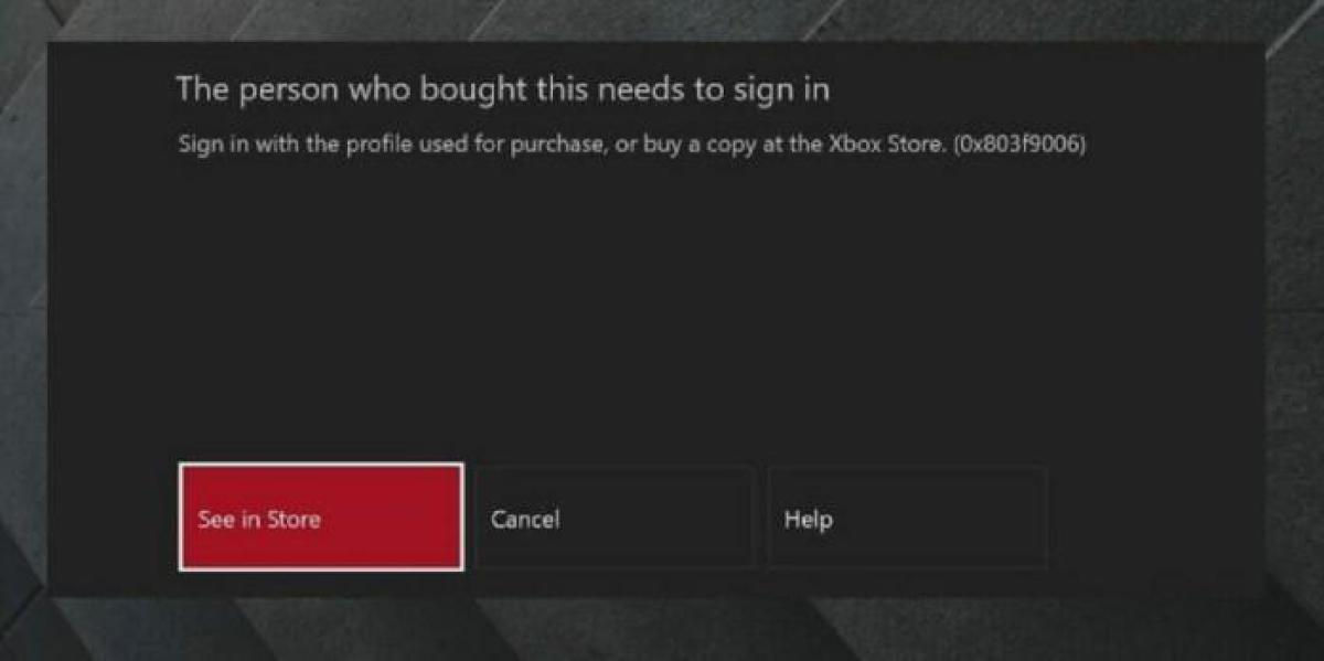 Xbox: como corrigir o erro A pessoa que comprou isso precisa entrar