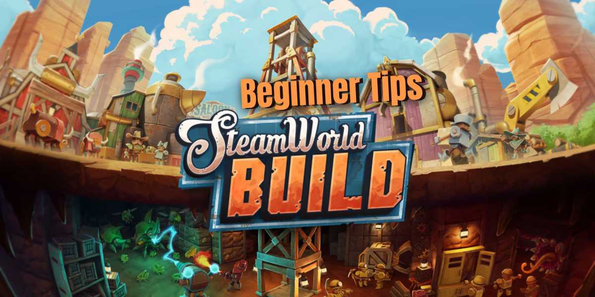 Dicas Fundamentais para Iniciantes no SteamWorld Build: Construa sua Cidade a Vapor